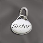 STERLING SILVER DOMED MESSAGE CHARM - "SISTER"